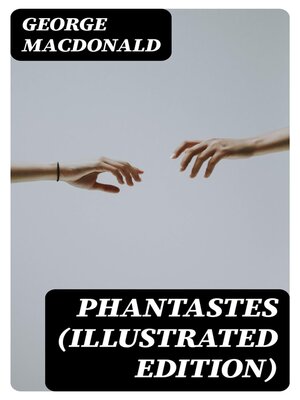 cover image of Phantastes (Illustrated Edition)